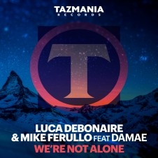 Luca Debonaire & Mike Ferullo feat DAMAE ” We’ re Not Alone